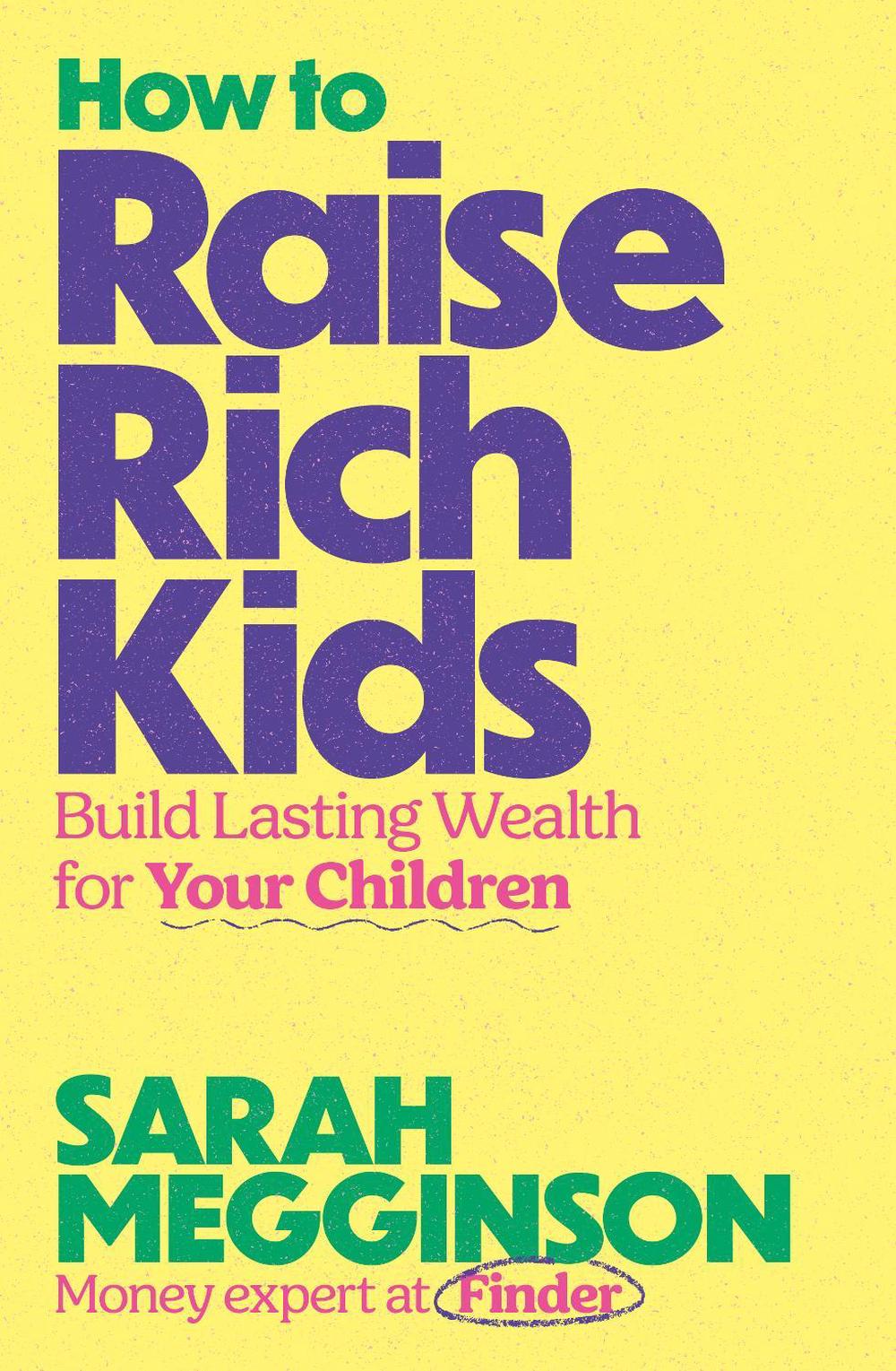 How to Raise Rich Kids, 9781923390249