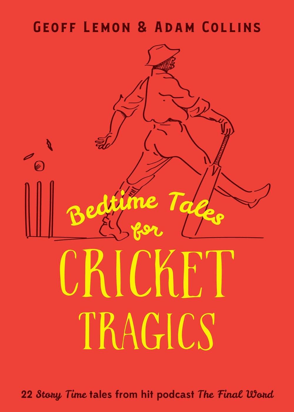 Bedtime Tales for Cricket Tragics, 9781923419049