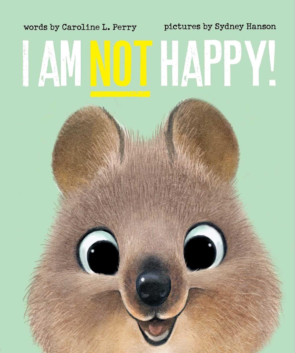 I Am Not Happy! by Sydney Hanson - ISBN: 9781923419568