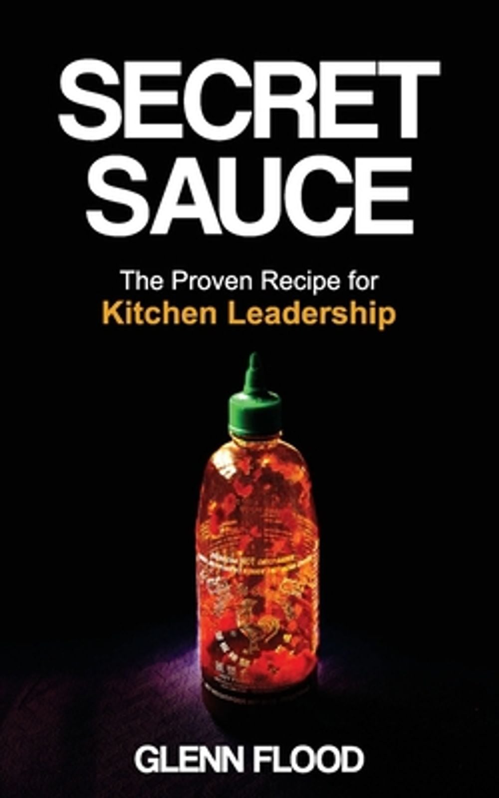 Secret Sauce by Glenn Flood - ISBN: 9781923425774
