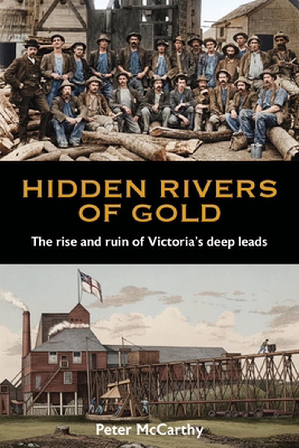 Hidden Rivers of Gold by Peter McCarthy - ISBN: 9781923441361