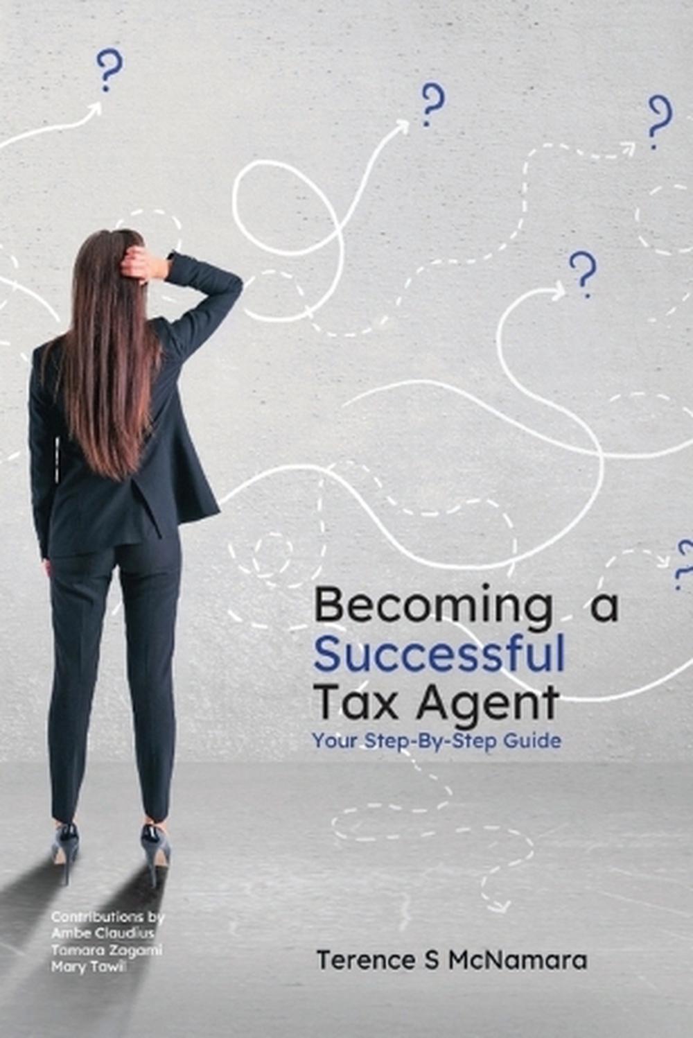 Becoming a Successful Tax Agent, 9781923449534