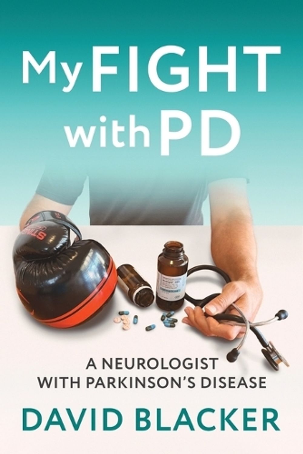 My FIGHT with PD by David Blacker - ISBN: 9781923454125