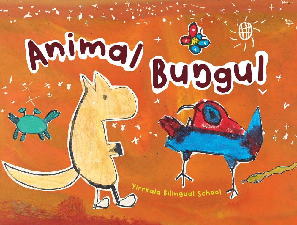 Animal Bunggul by Yirrkala Bilingual School - ISBN: 9781923456716