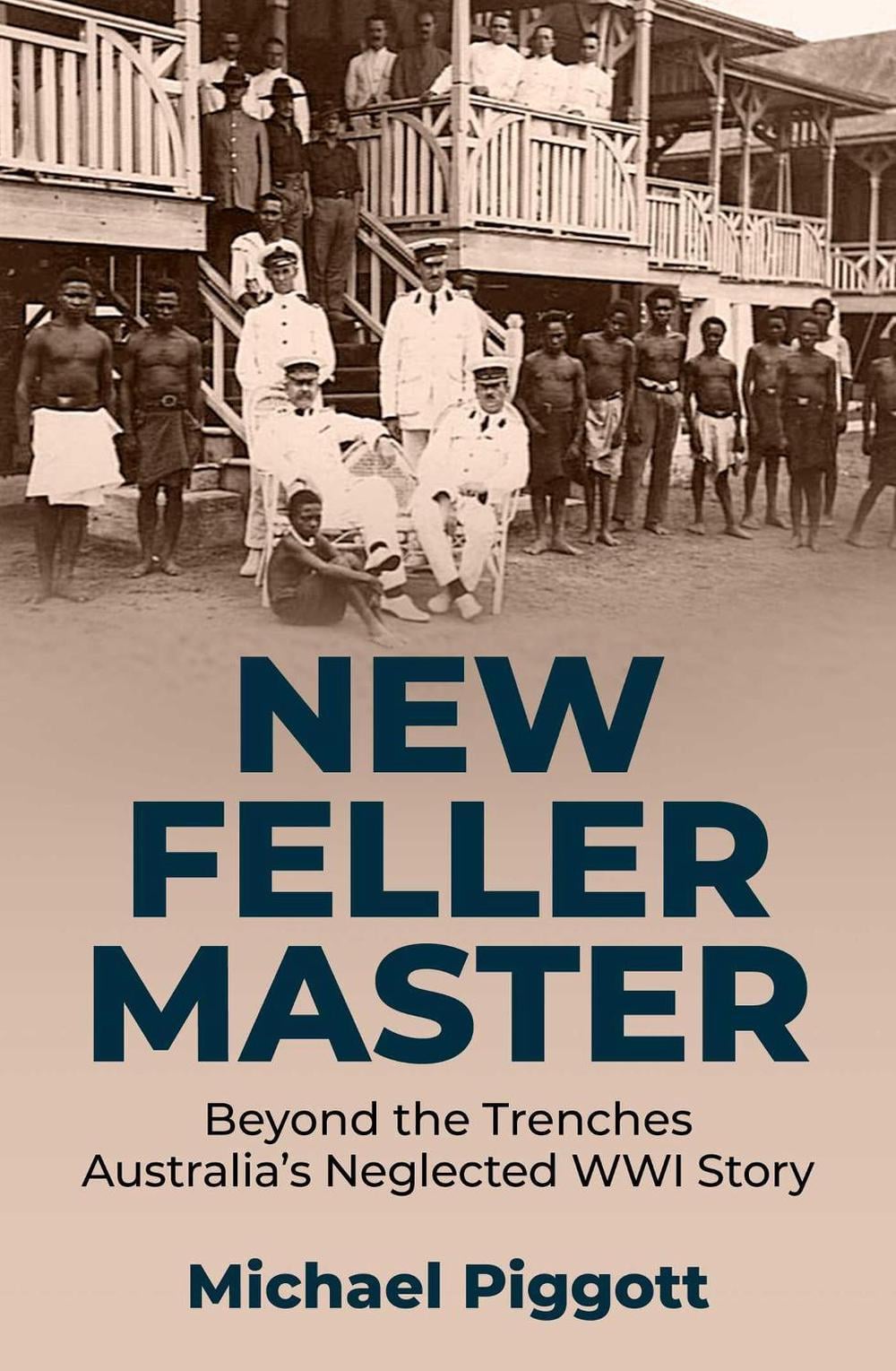 New Feller Master by Michael Piggott - ISBN: 9781923514201