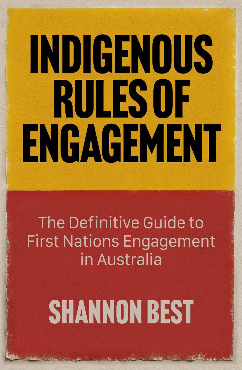 Indigenous Rules of Engagement by Shannon Best - ISBN: 9781923514461