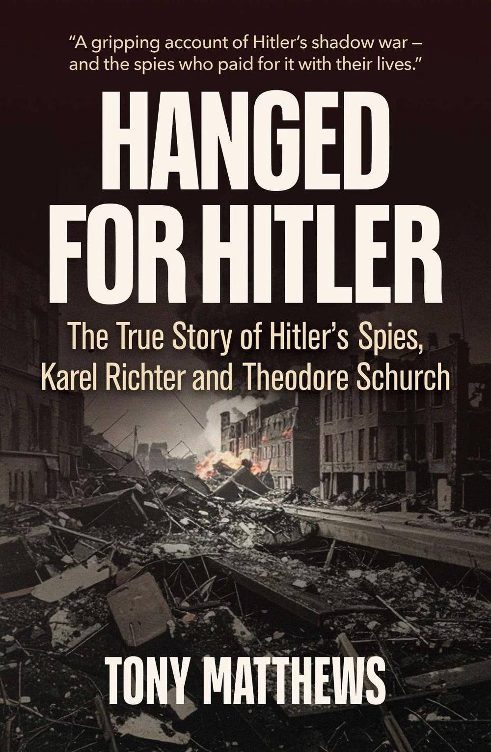 Hanged for Hitler by Tony Matthews - ISBN: 9781923514744