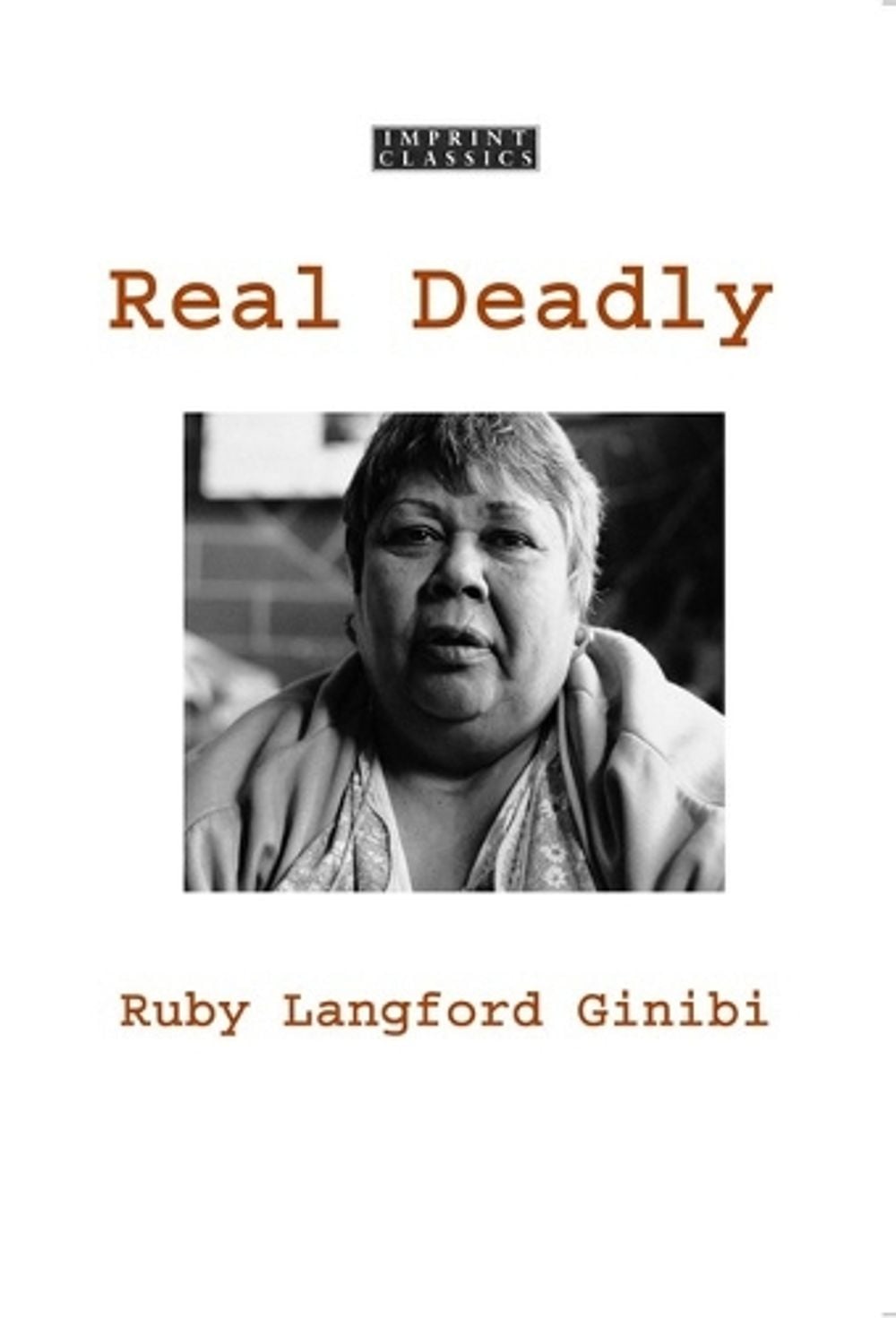 Real Deadly by Ruby Langford Ginibi - ISBN: 9781923527447