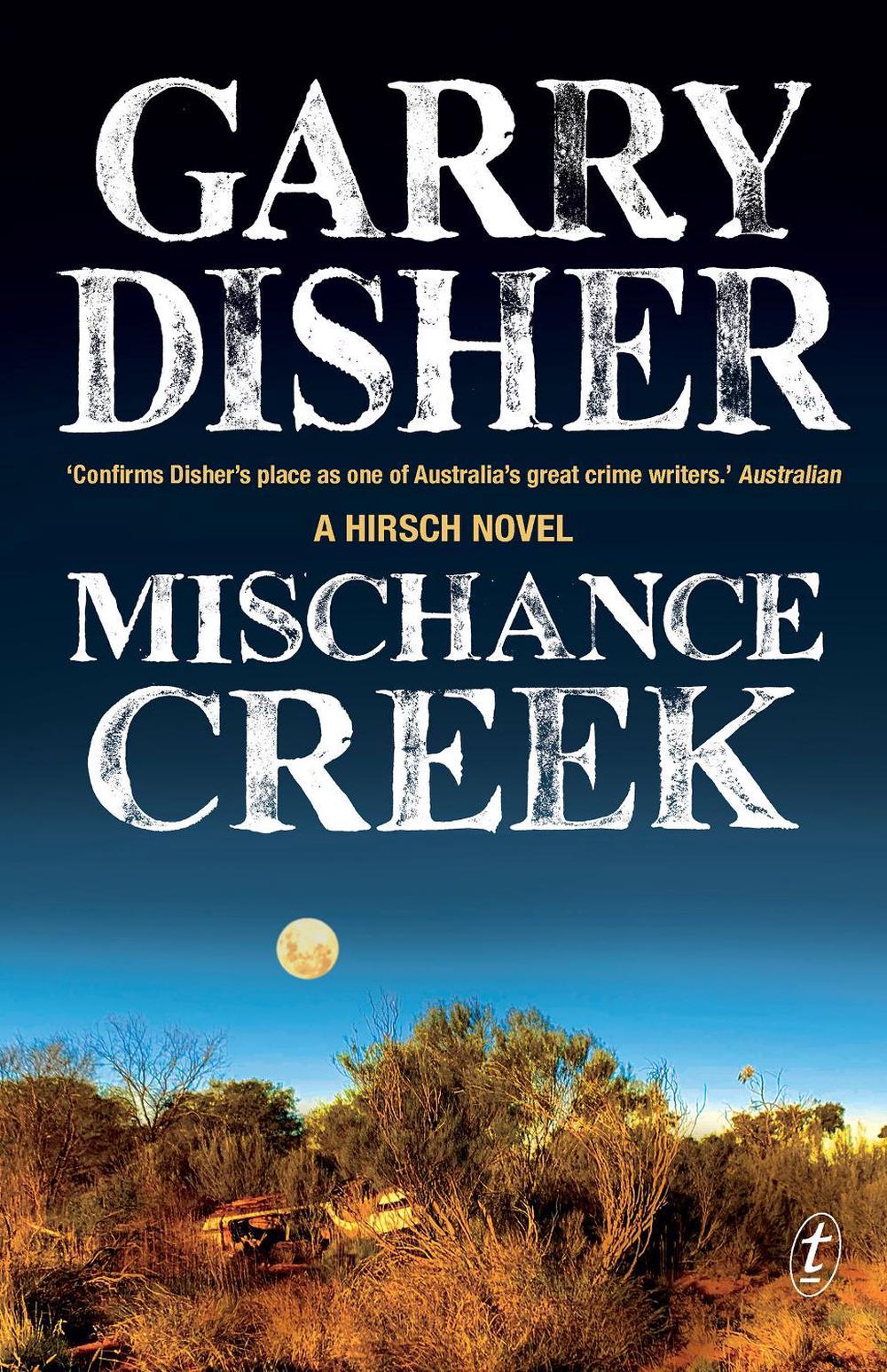 Mischance Creek by Garry Disher - ISBN: 9781923670044