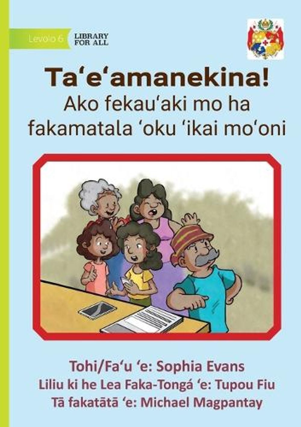 Unbelievable! Learn About Misinformation - Taʻeʻamanekina! Ako fekauʻaki mo ha fakamatala 'oku ʻikai moʻoni by Sophia Evans - ISBN: 9781923684447