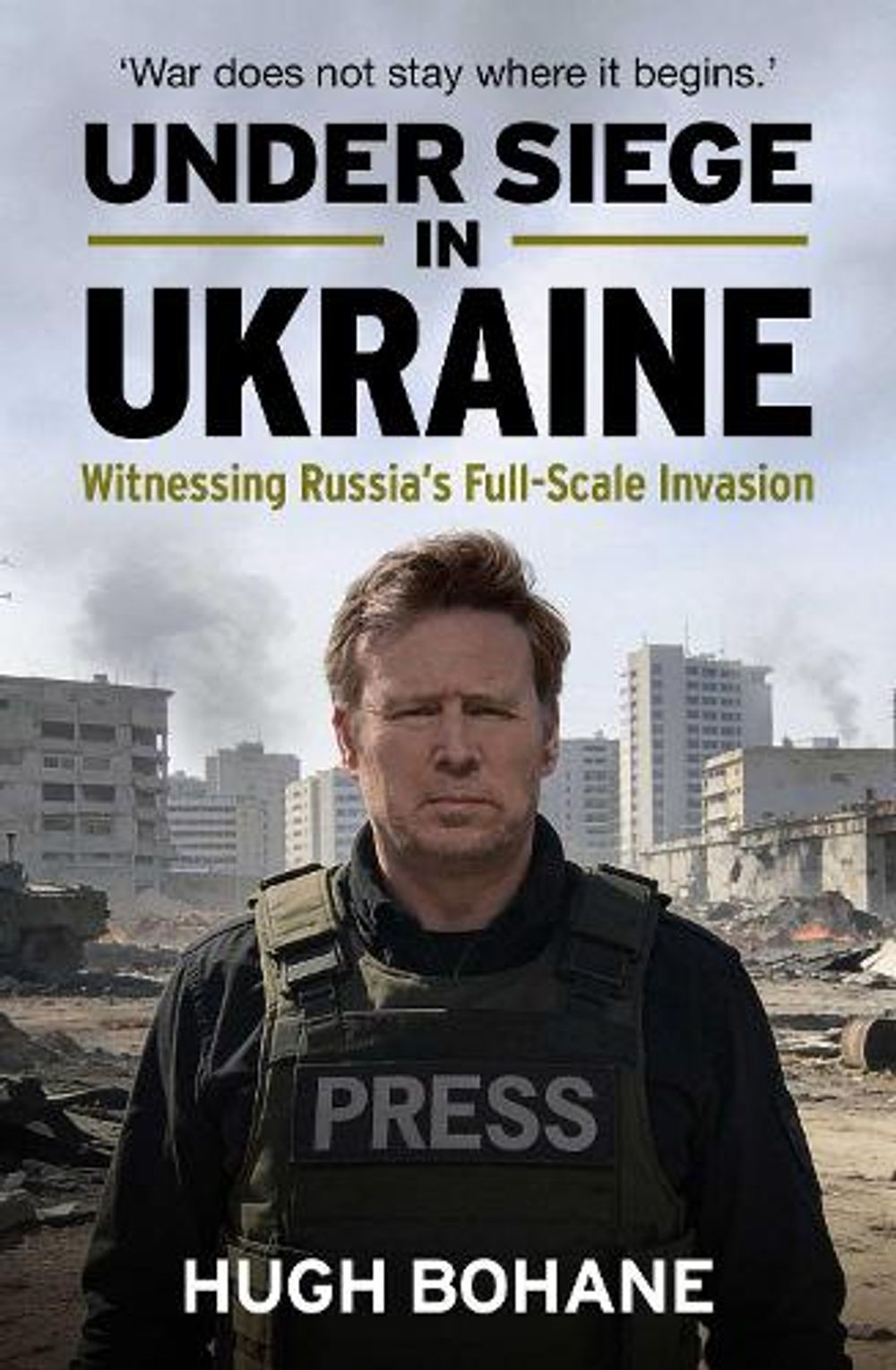 Under Siege in Ukraine by Hugh Bohane - ISBN: 9781923720299