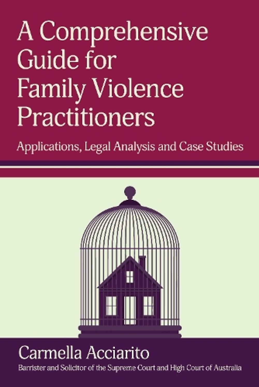 A Comprehensive Guide for Family Violence Practitioners by Carmella Acciarito - ISBN: 9781923763685