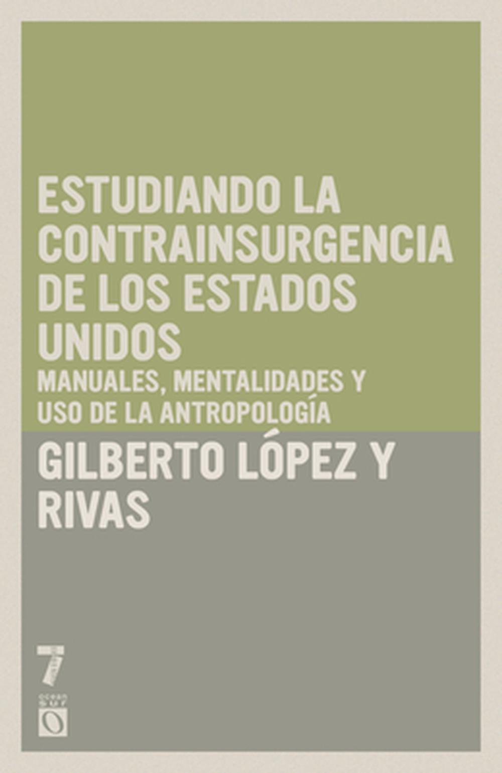 Estudiando la contrainsurgencia de Estados Unidos by Gilberto López Y. Rivas - ISBN: 9781925019049
