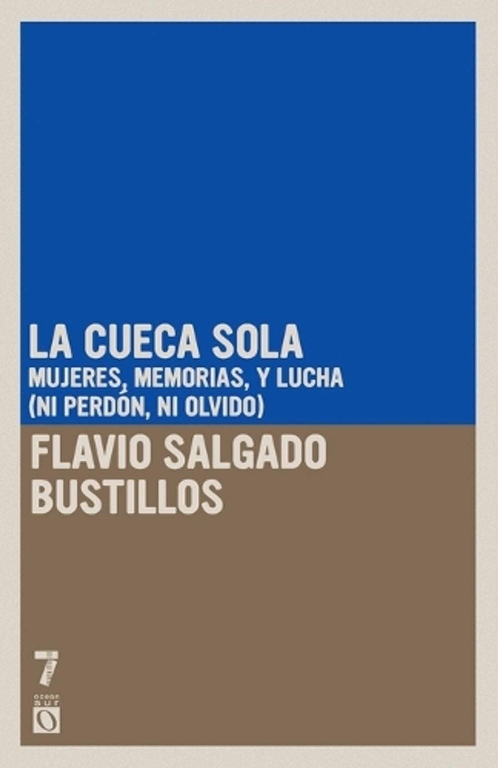 La Cueca Sola by Flavio Salgado Bustillos - ISBN: 9781925019674