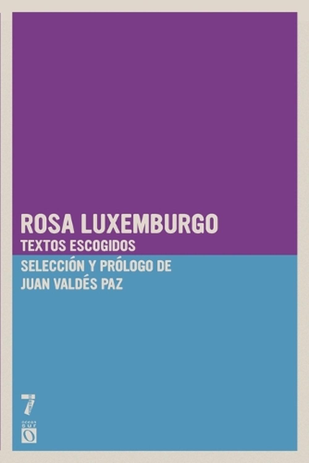 Rosa Luxemburgo by Rosa Luxemburgo - ISBN: 9781925019810
