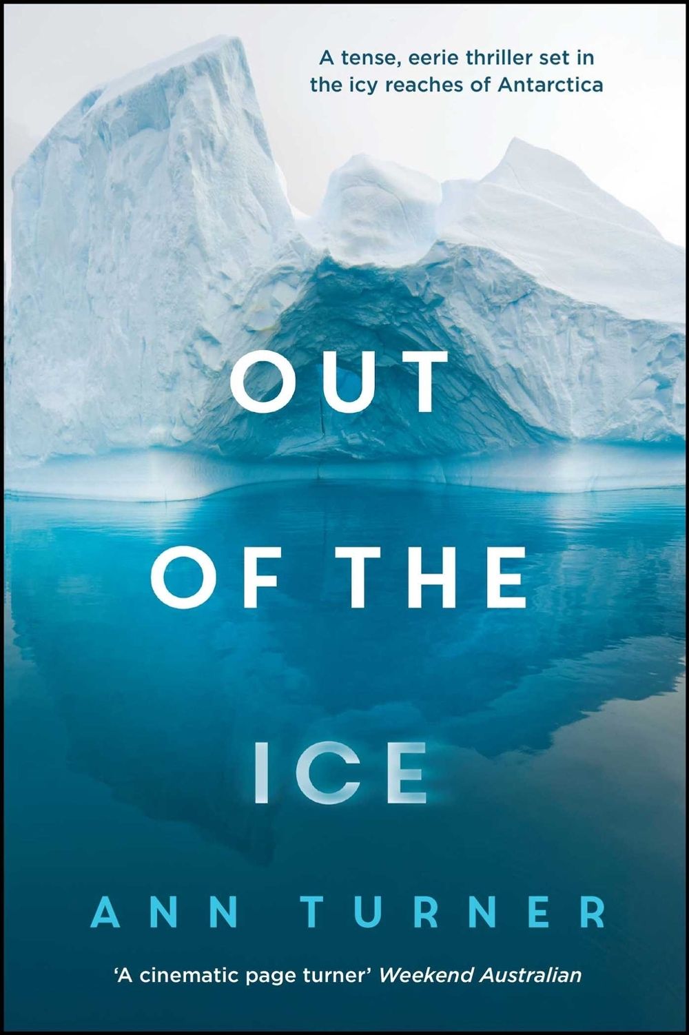 Out of the Ice by Ann Turner - ISBN: 9781925030914