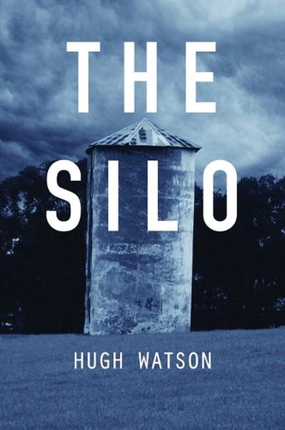 The Silo by Hugh Watson - ISBN: 9781925043600