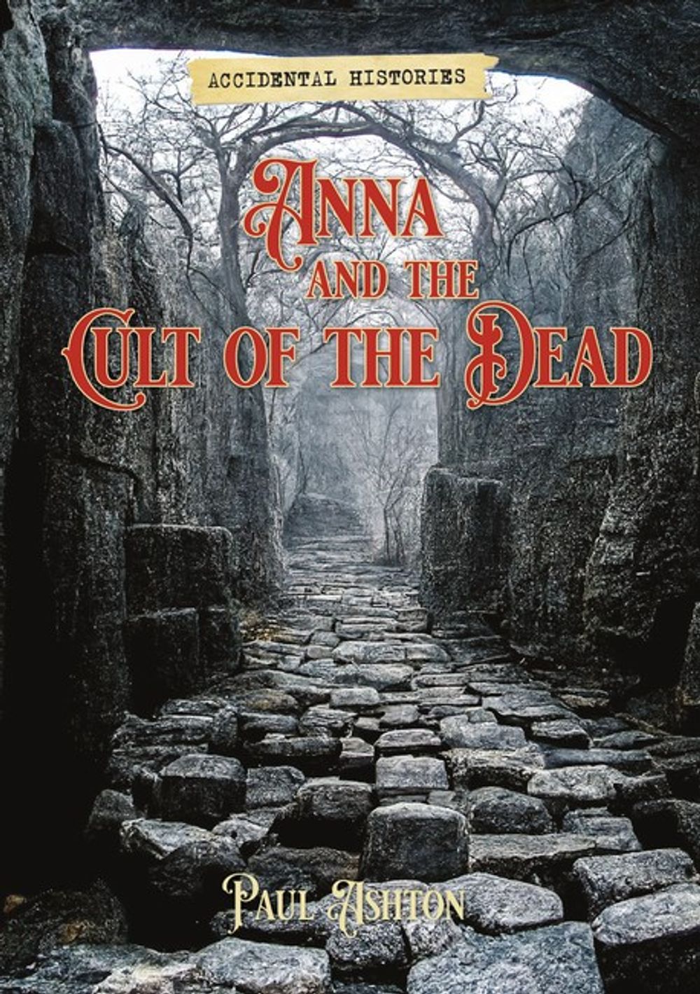 Anna and the Cult of the Dead by Paul Ashton - ISBN: 9781925043808