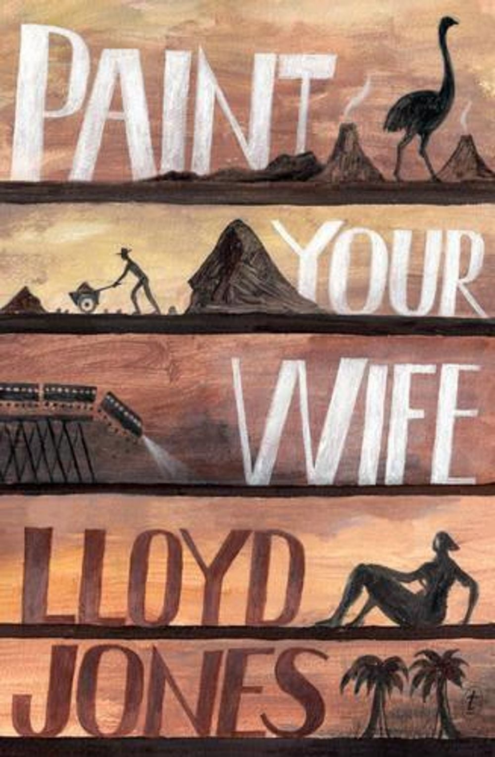 Paint Your Wife by Lloyd Jones - ISBN: 9781925095371