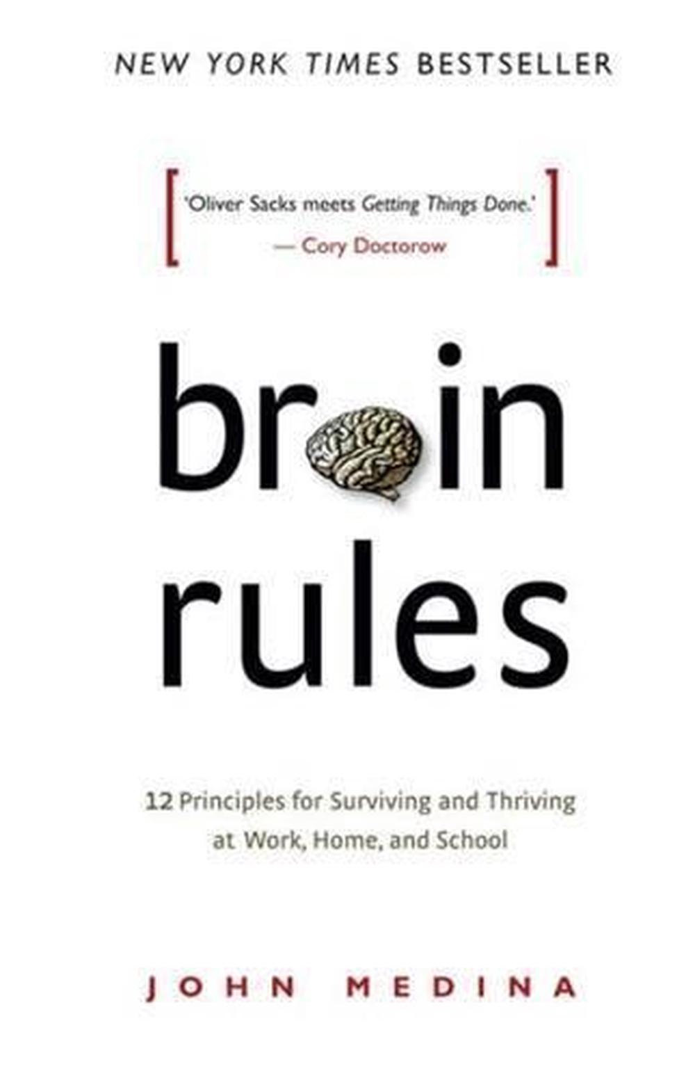 Brain Rules: 12 principles for Surviving and Thriving at Work, Home, and School (Revised Edition)., 9781925106275