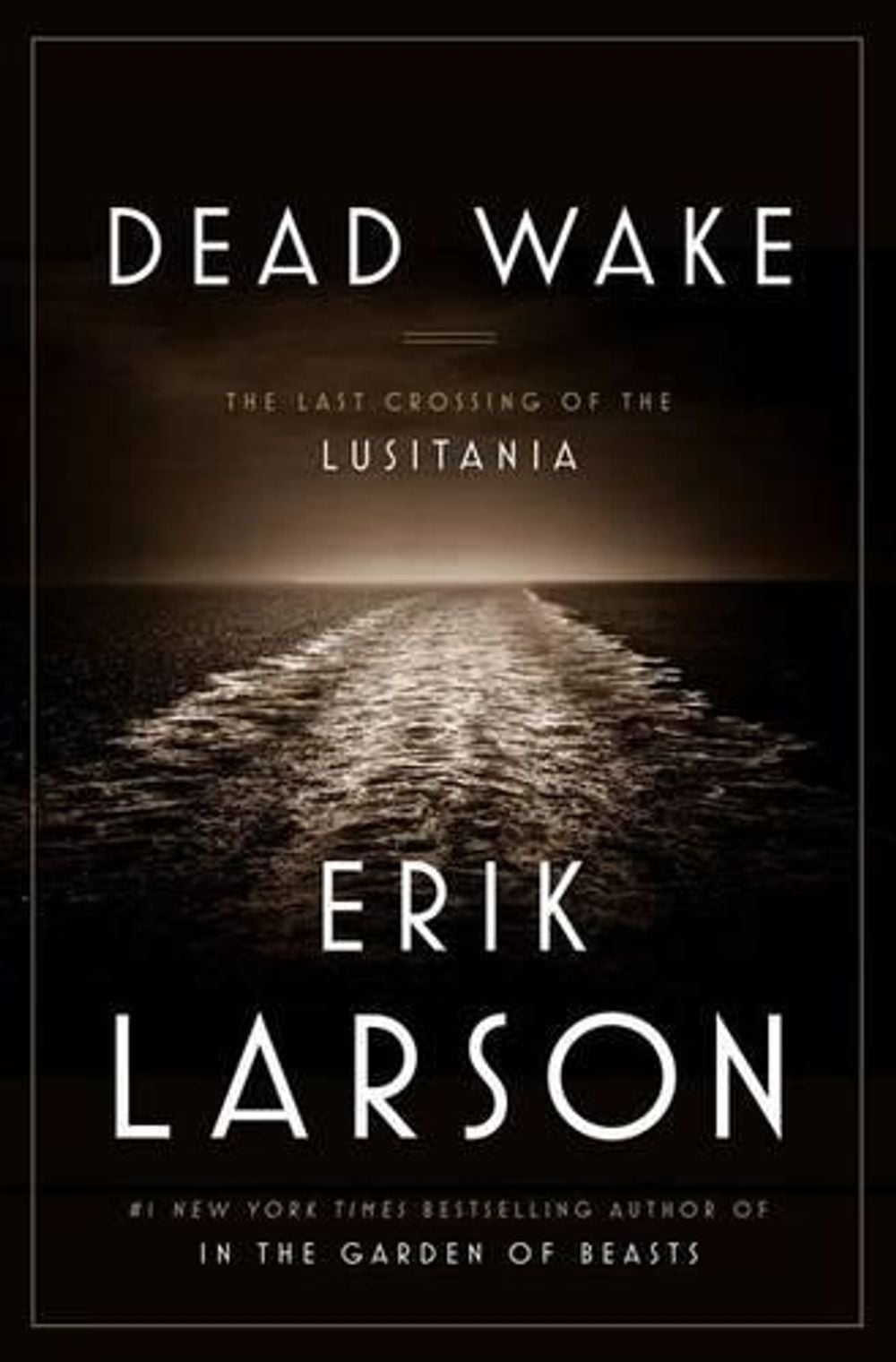 Dead Wake by Erik Larson - ISBN: 9781925106503