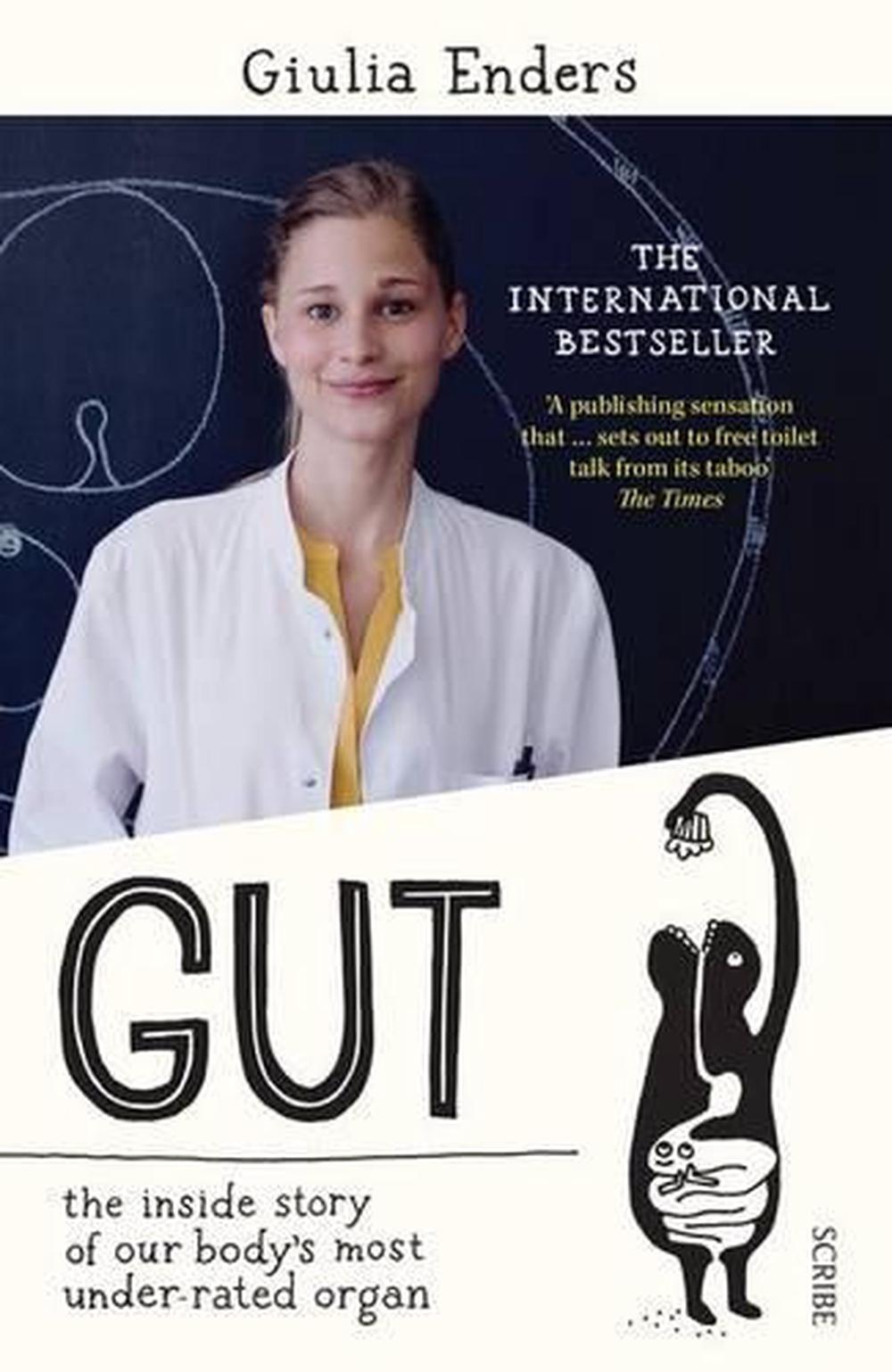 Gut: the inside story of our body's most under-rated organ, 9781925106671