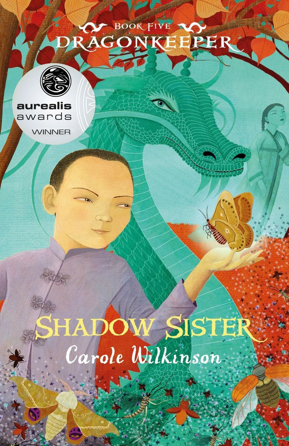 Dragonkeeper 5: Shadow Sister by Carole Wilkinson - ISBN: 9781925126327