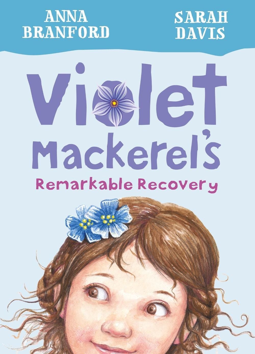 Violet Mackerel's Remarkable Recovery (Book 2) by Anna Branford - ISBN: 9781925126716