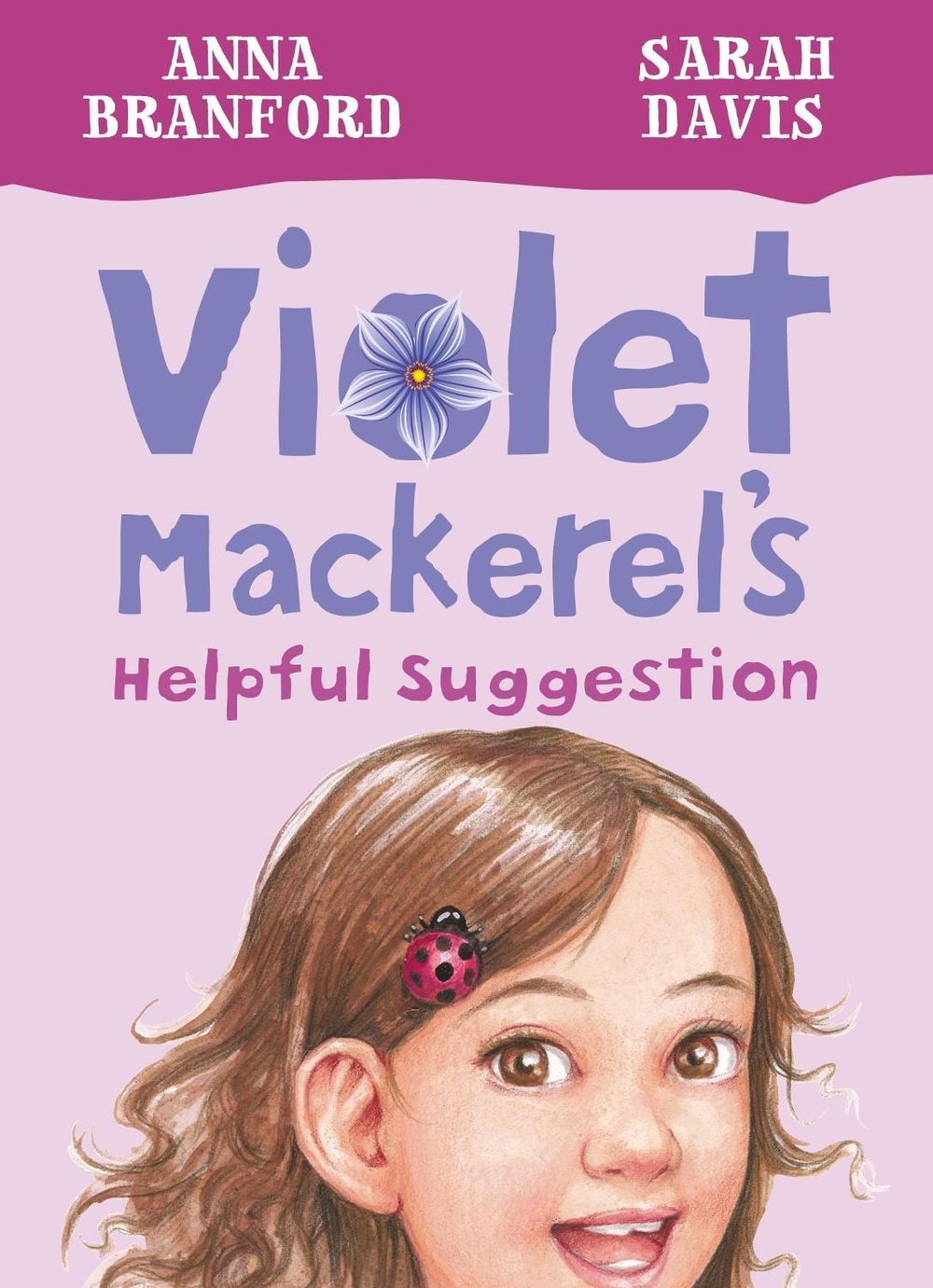 Violet Mackerel's Helpful Suggestion (Book 7) by Anna Branford - ISBN: 9781925126761