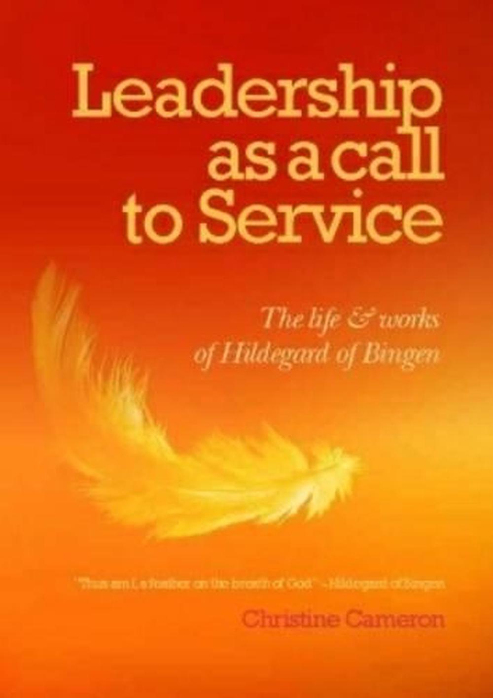 Leadership As A Call To Service. The Life And Works Of Hild, 9781925138870