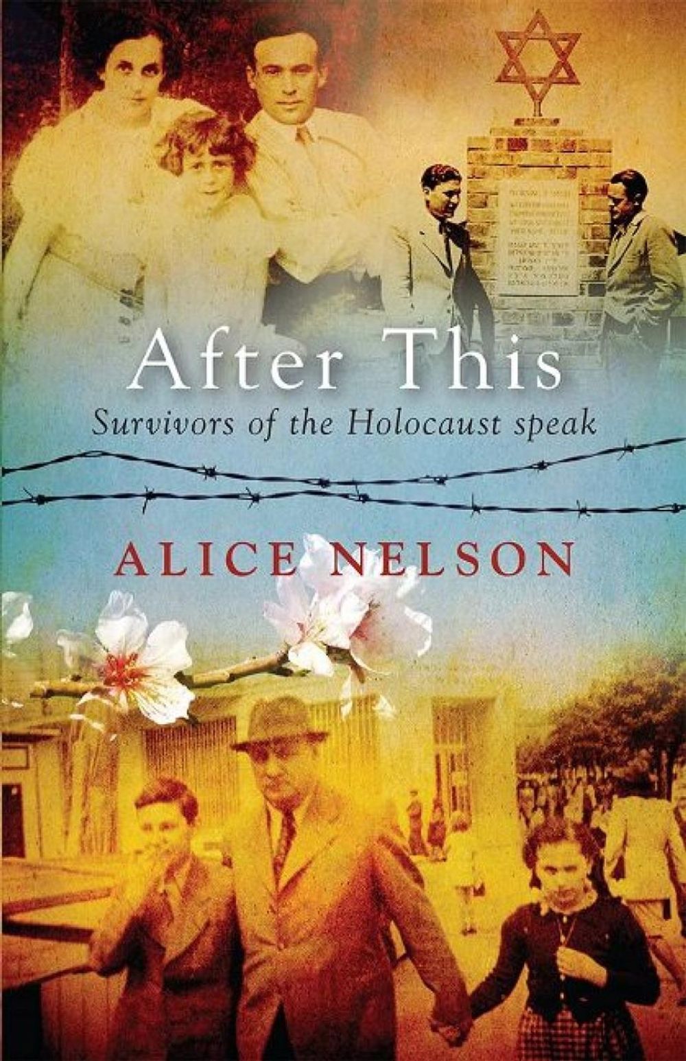 After This: Survivors of the Holocaust Speak by Alice Nelson - ISBN: 9781925162356
