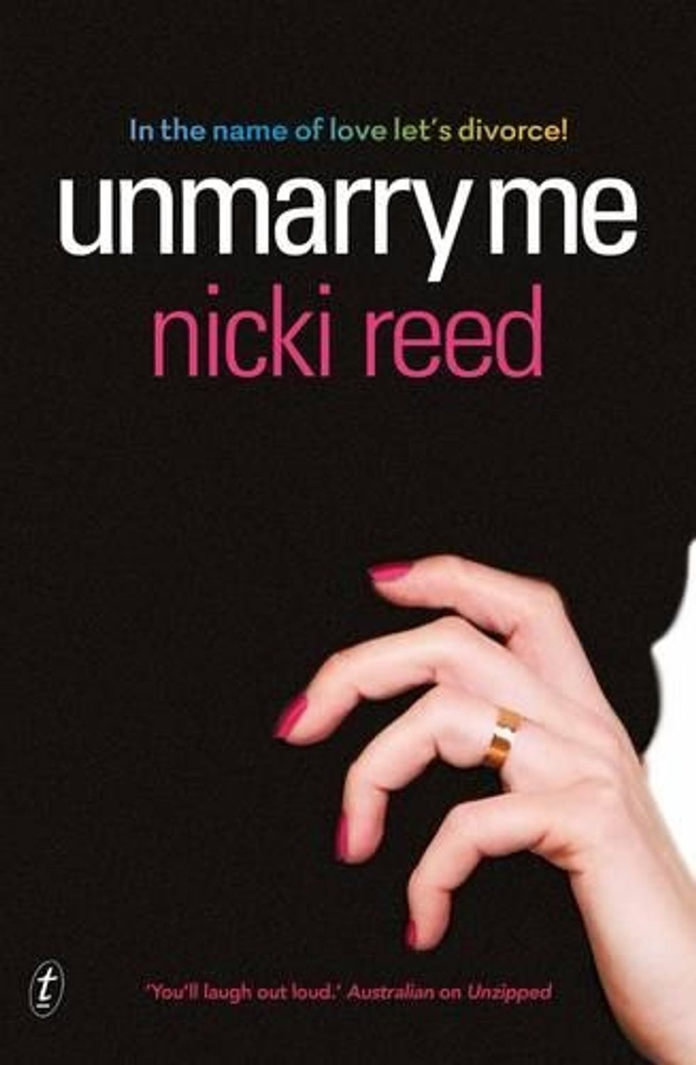 Unmarry Me by Nicki Reed - ISBN: 9781925240047