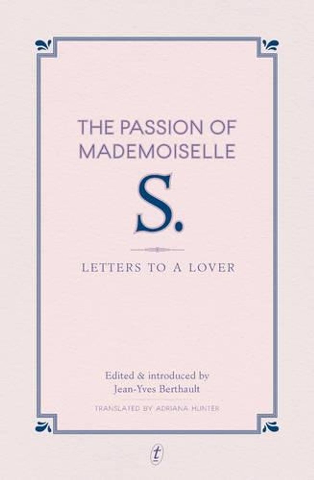 The Passion of Mademoiselle S. by Jean-Yves Berthault - ISBN: 9781925240504