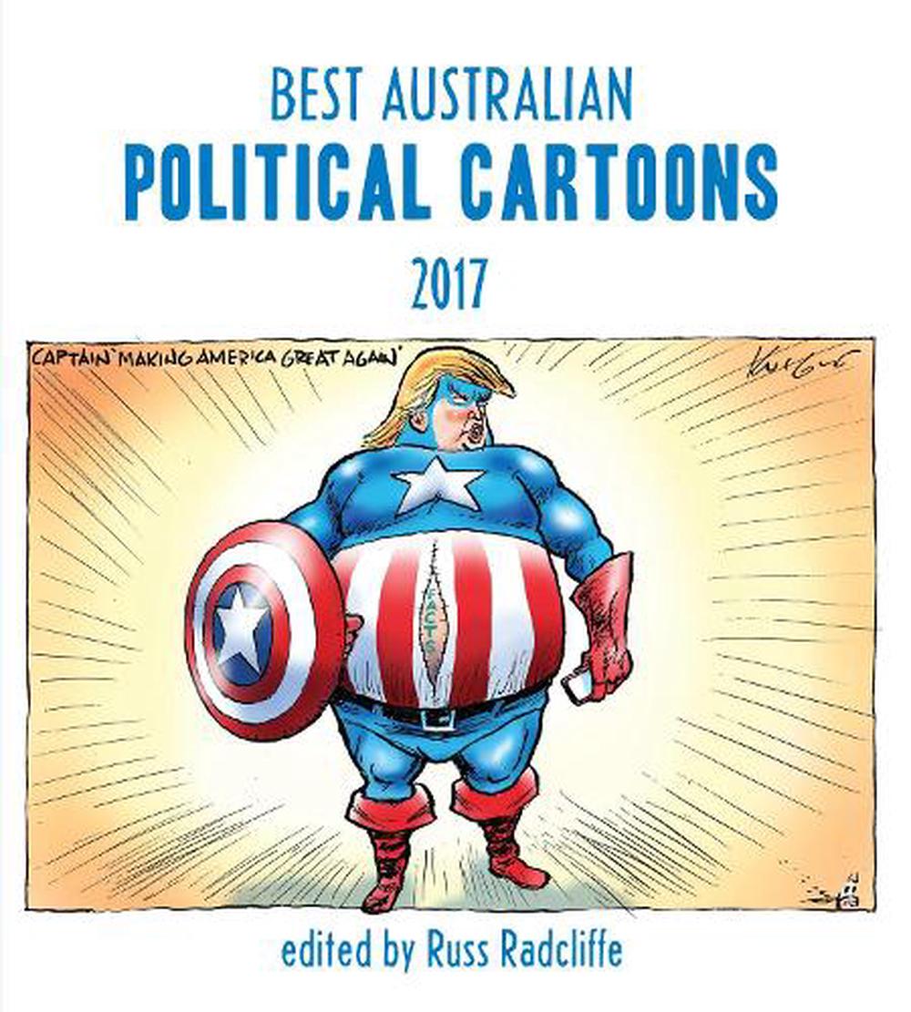 Best Australian Political Cartoons 2017 by Russ Radcliffe, Paperback,  9781925322286 | Buy online at The Nile