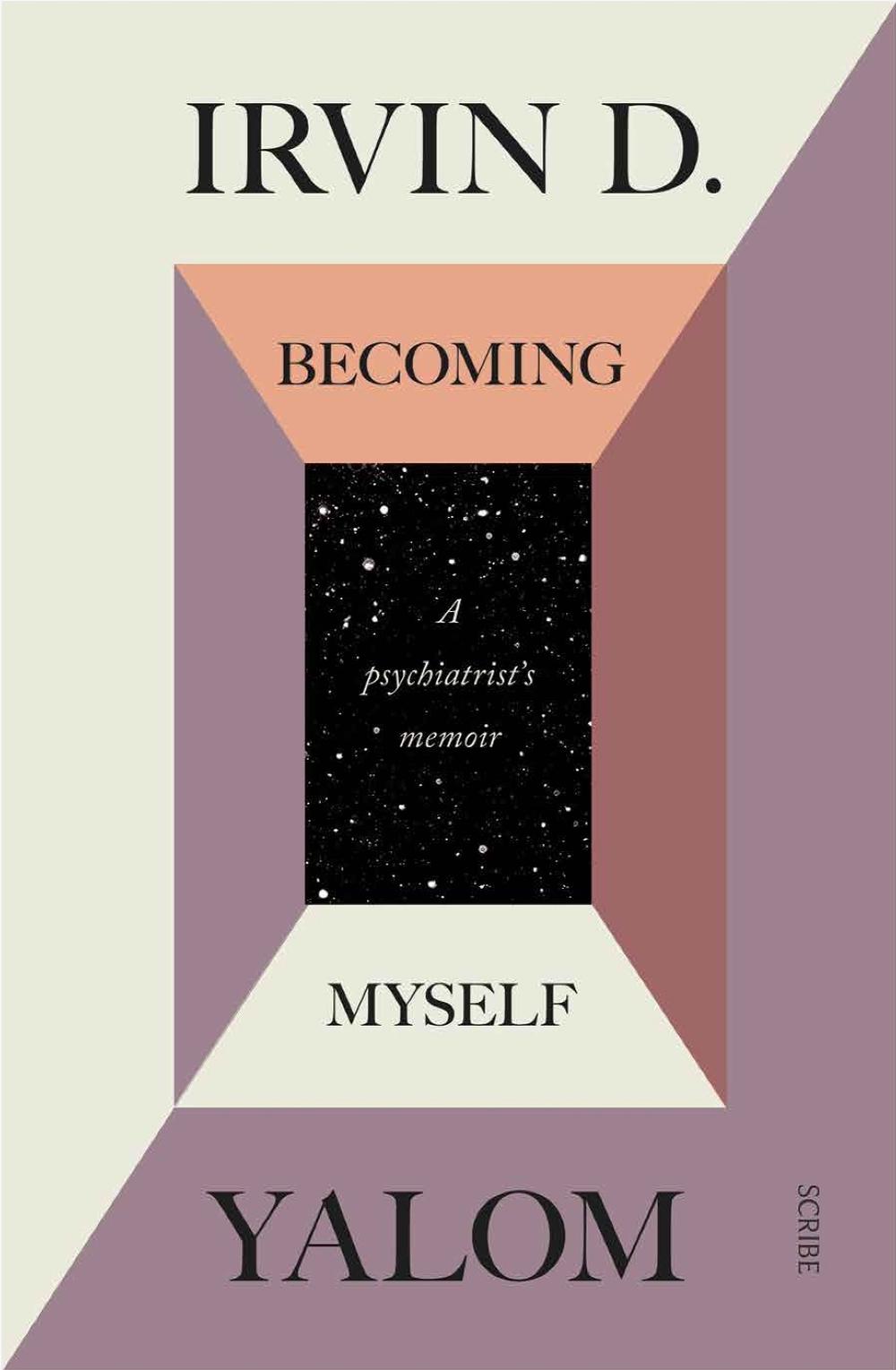 Becoming Myself: A Psychiatrist's Memoir, 9781925322385