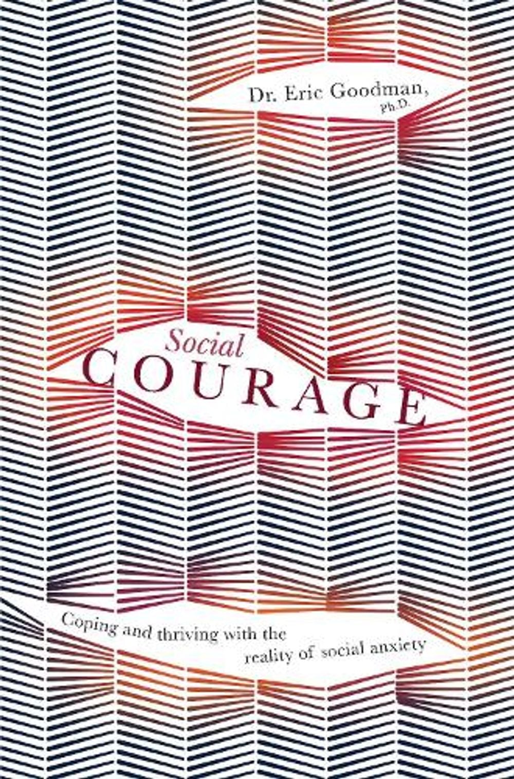 Social Courage by Eric Goodman - ISBN: 9781925335750
