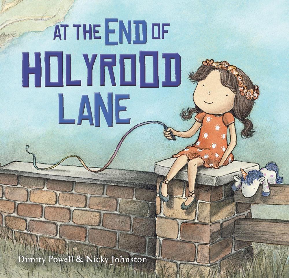 At the End of Holyrood Lane by Dimity Powell - ISBN: 9781925335767