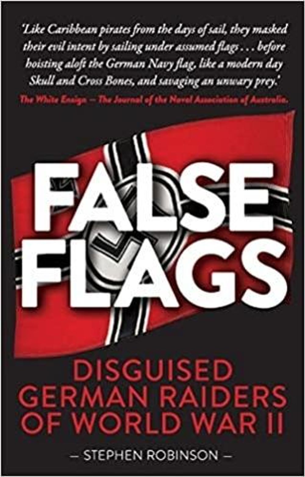 False Flags by Stephen Robinson - ISBN: 9781925335804