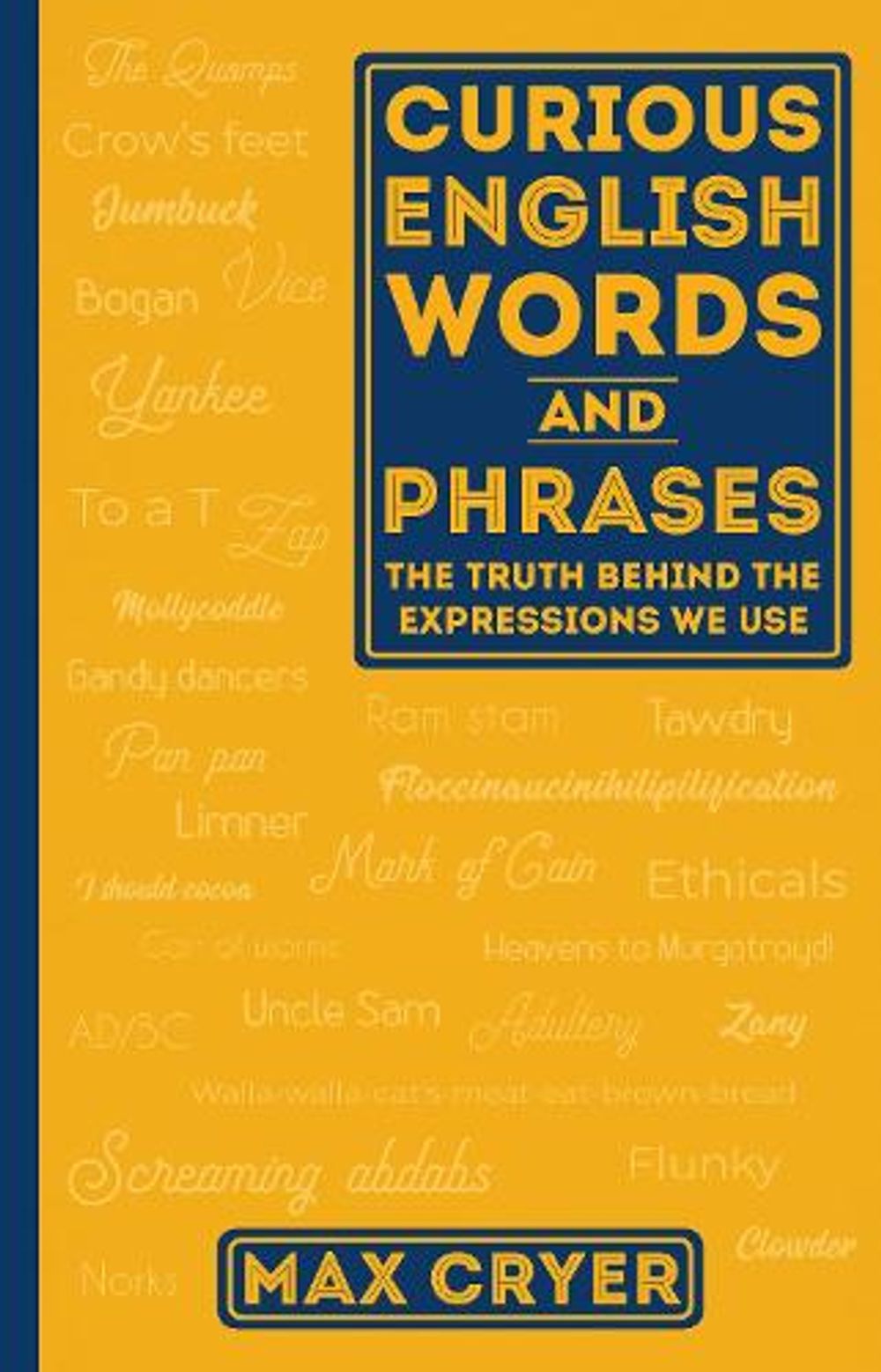 Curious English Words and Phrases by Max Cryer - ISBN: 9781925335873