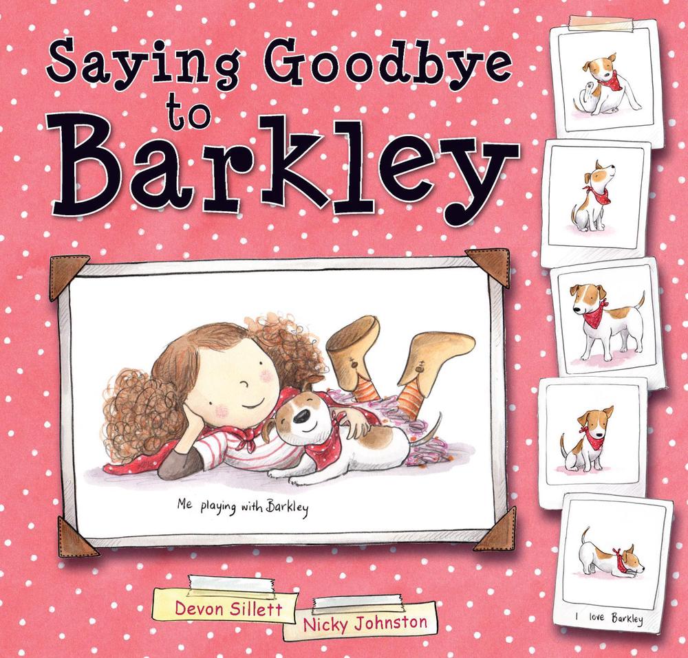 Saying Goodbye to Barkley by Devon Sillett - ISBN: 9781925335965