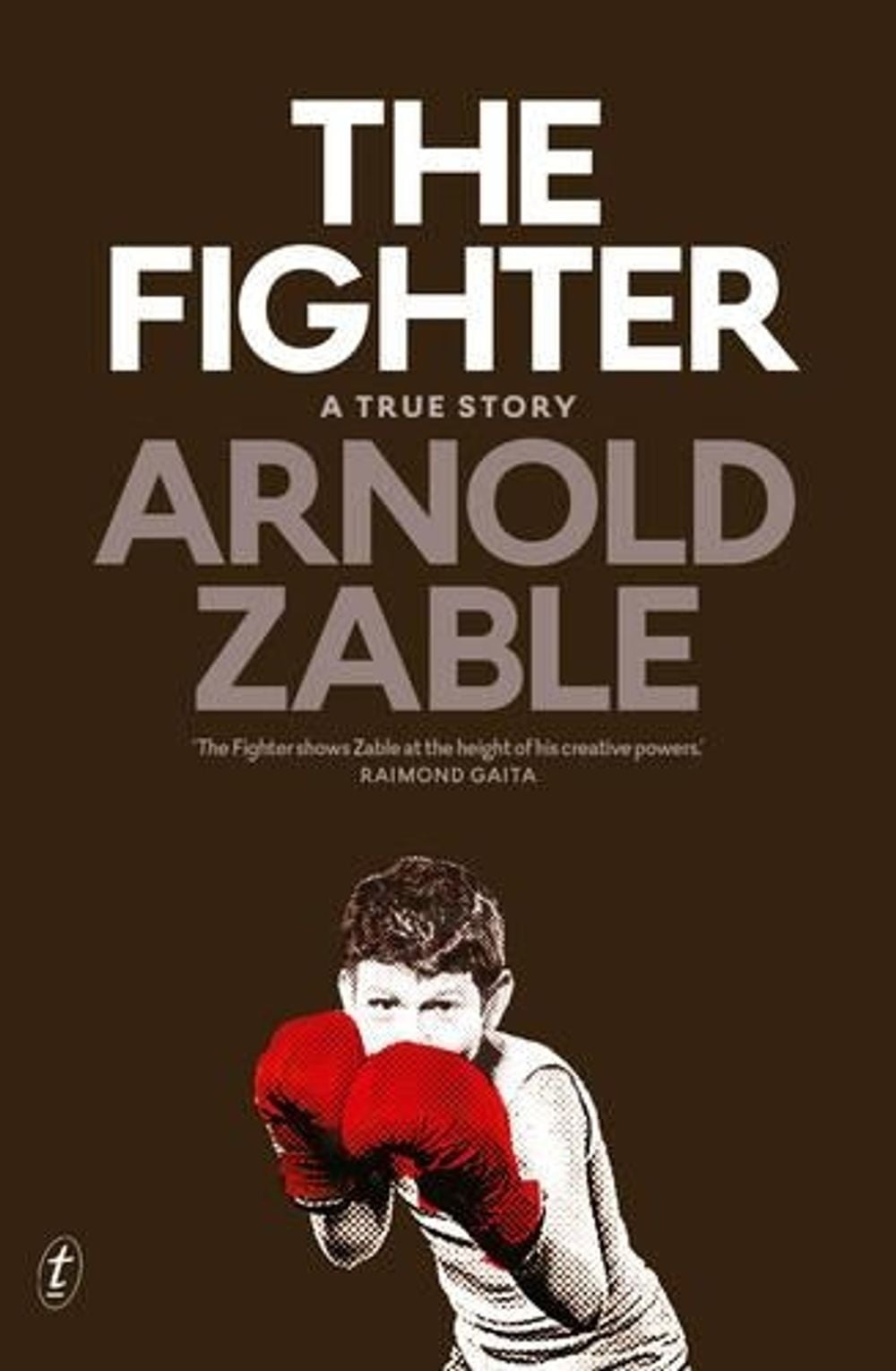 The Fighter by Arnold Zable - ISBN: 9781925355062