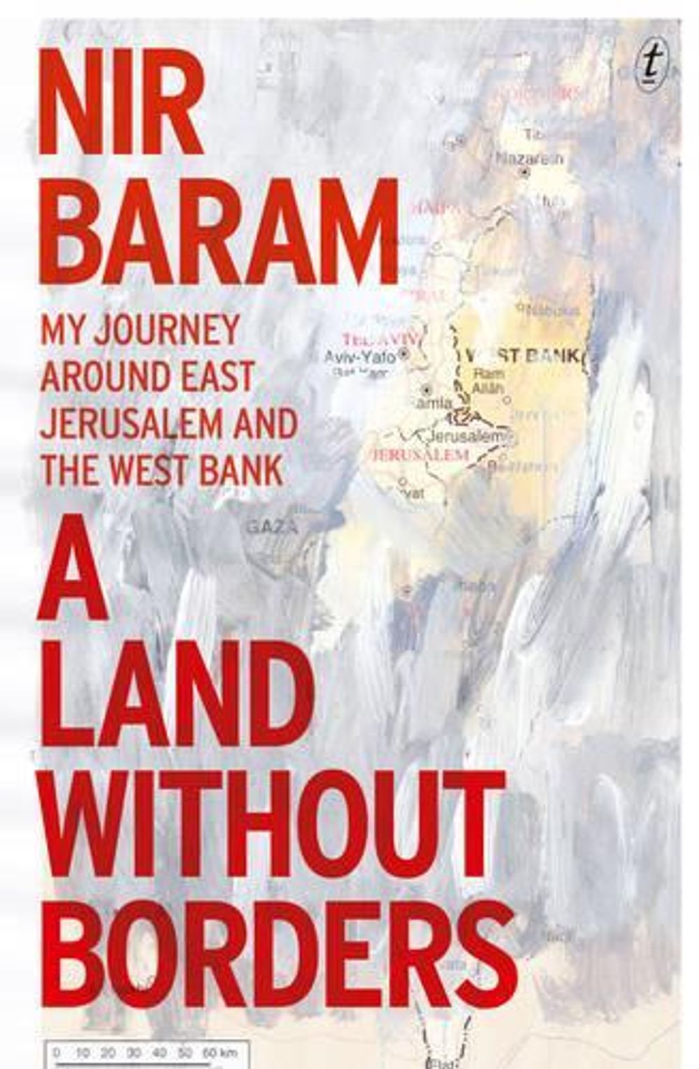 A Land Without Borders by Nir Baram - ISBN: 9781925355222