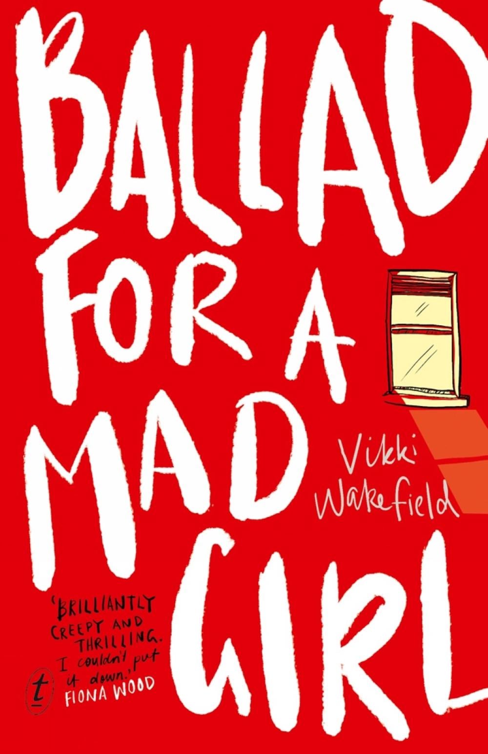 Ballad for a Mad Girl by Vikki Wakefield - ISBN: 9781925355291
