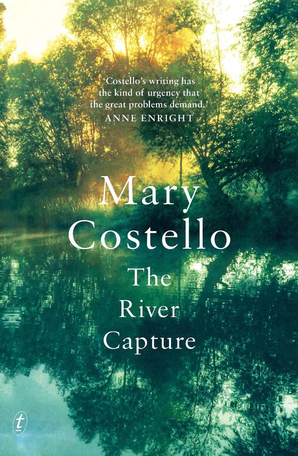 The River Capture by Mary Costello - ISBN: 9781925355314