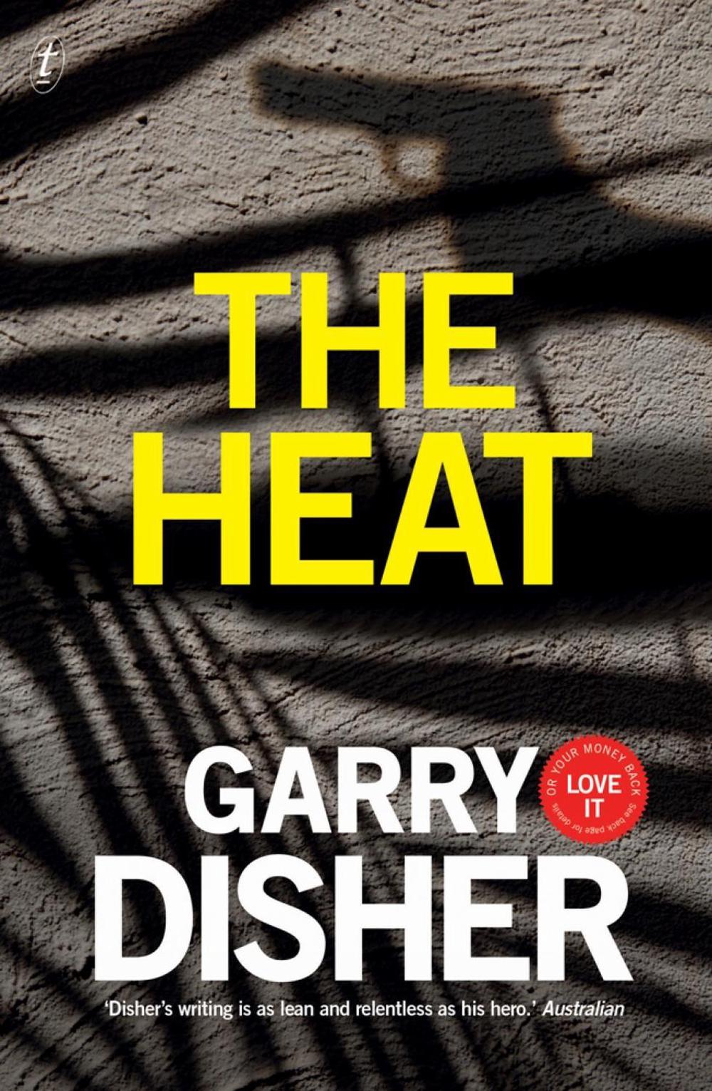 The Heat by Garry Disher - ISBN: 9781925355383