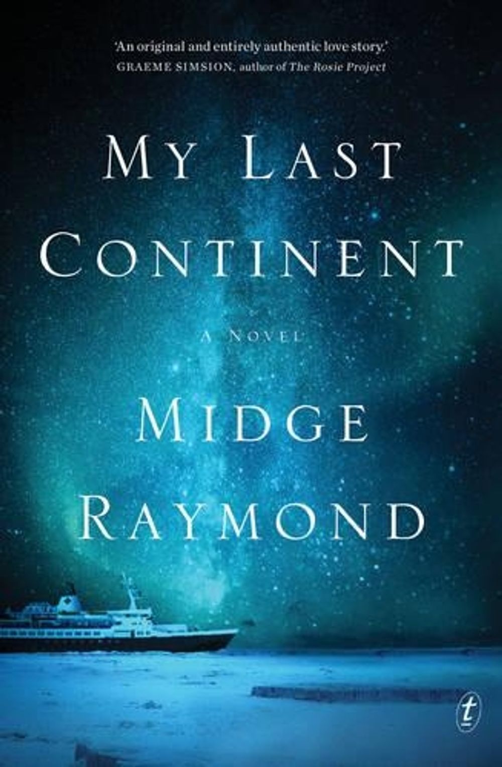 My Last Continent by Midge Raymond - ISBN: 9781925355482