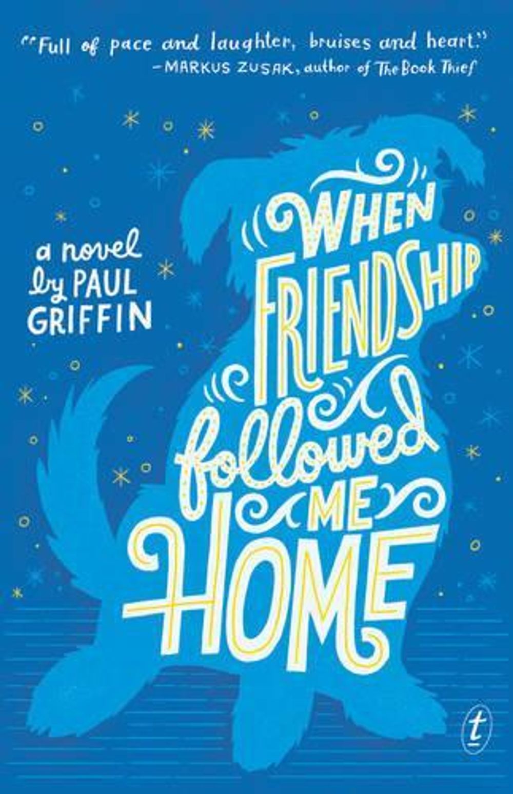 When Friendship Followed Me Home by Paul Griffin - ISBN: 9781925355499