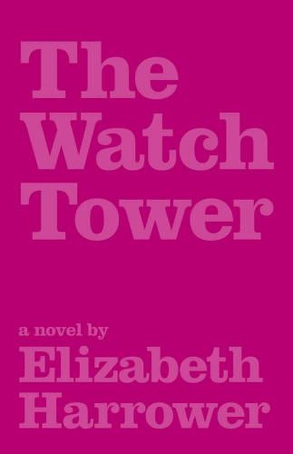 The Watch Tower: Collectors Edition: Introduction by Joan London by Elizabeth Harrower - ISBN: 9781925355895