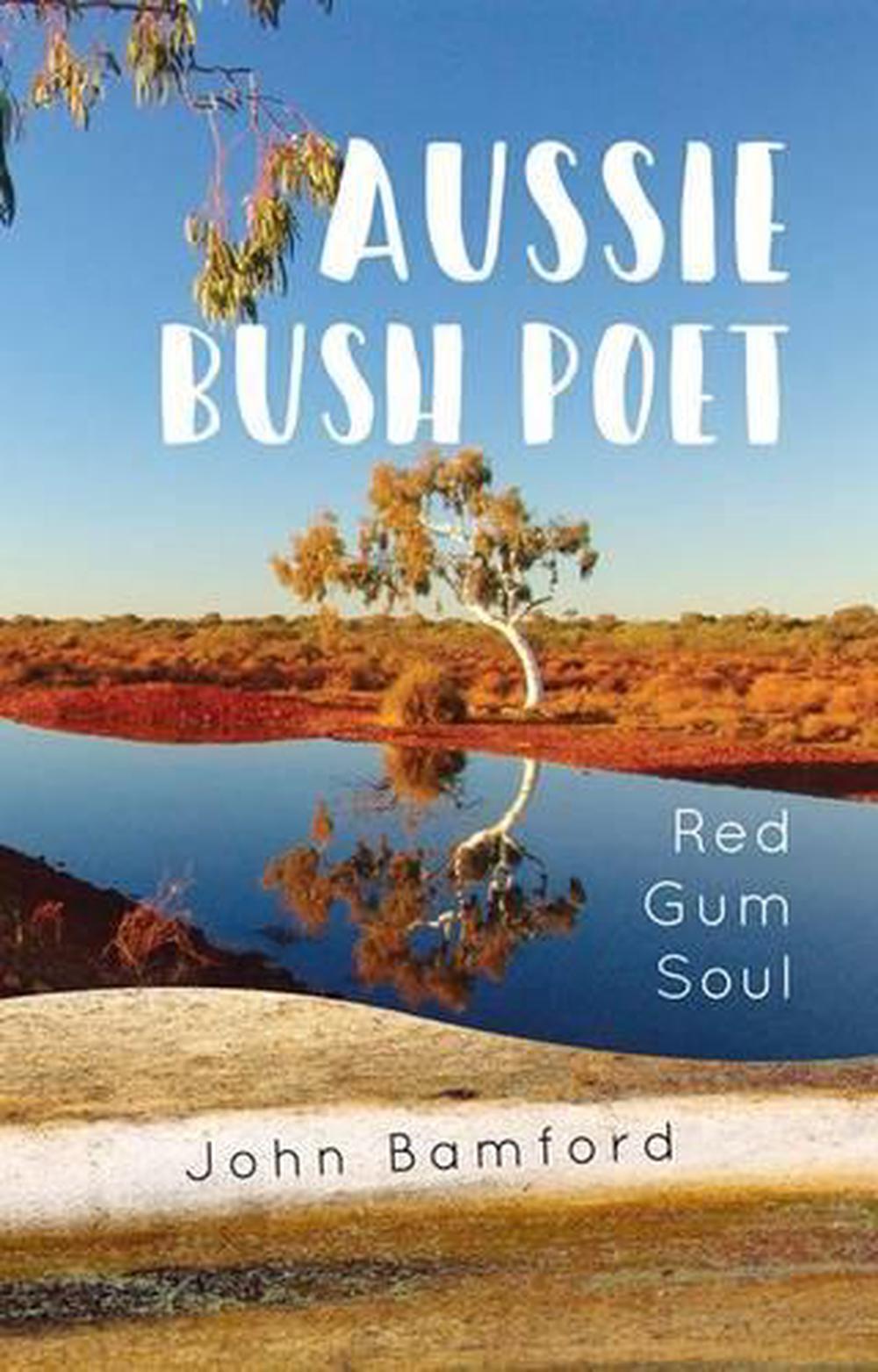 Aussie Bush Poet by John Bamford, Paperback, 9781925367799 Buy online