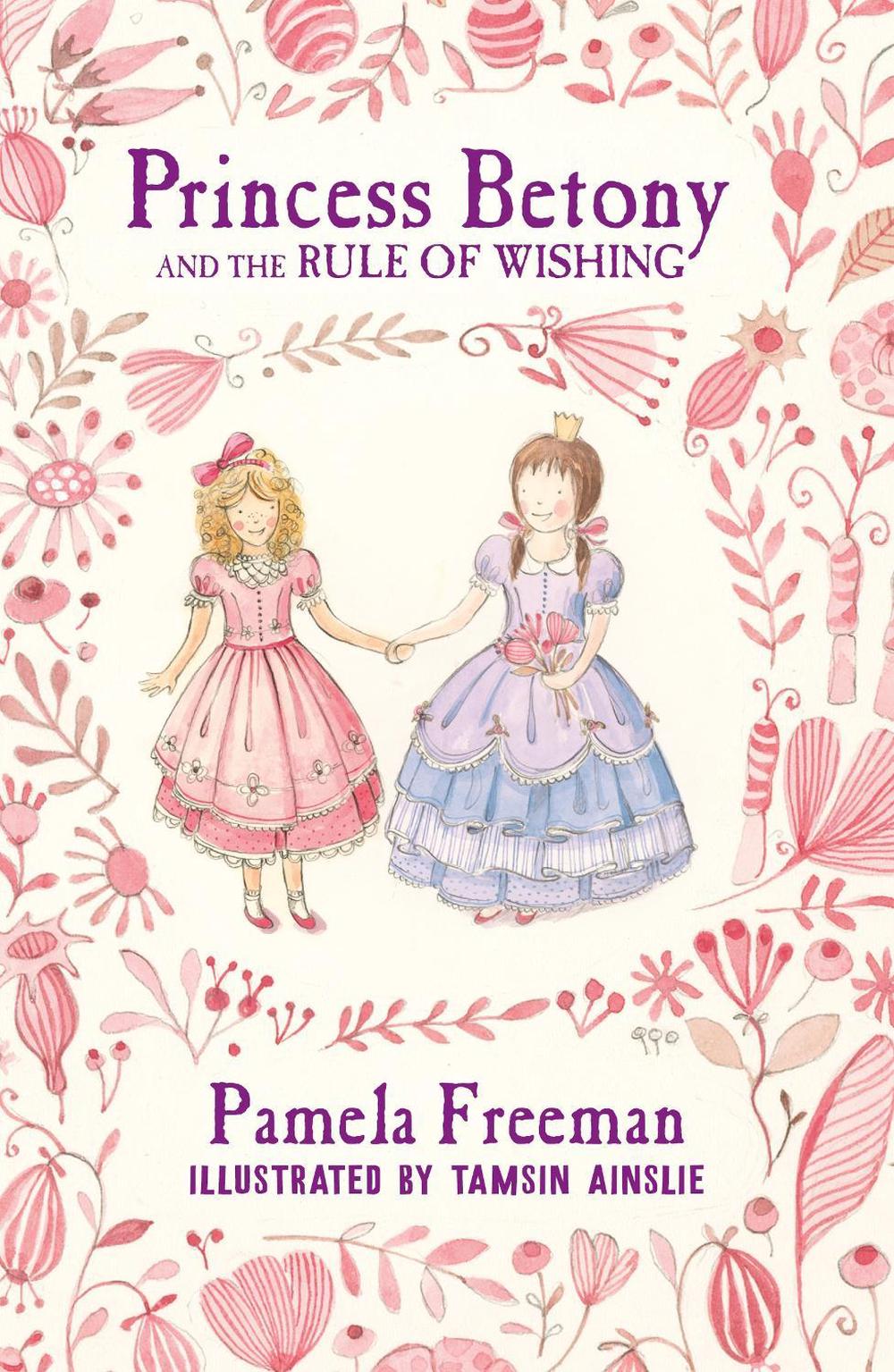 Princess Betony and the Rule of Wishing (Book 3), 9781925381047